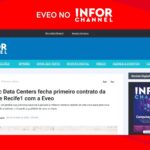 Atlantic Data Centers fecha primeiro contrato da unidade Recife1 com a EVEO – InforChannel