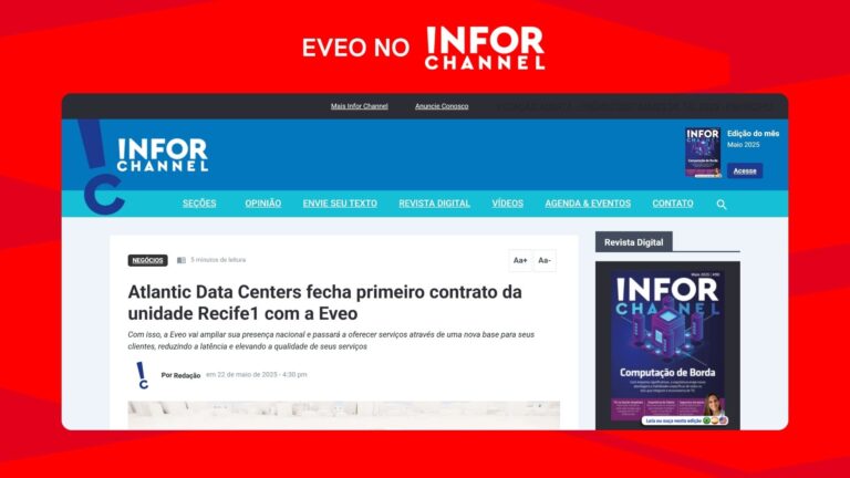 Atlantic Data Centers fecha primeiro contrato da unidade Recife1 com a EVEO - Infor Channel