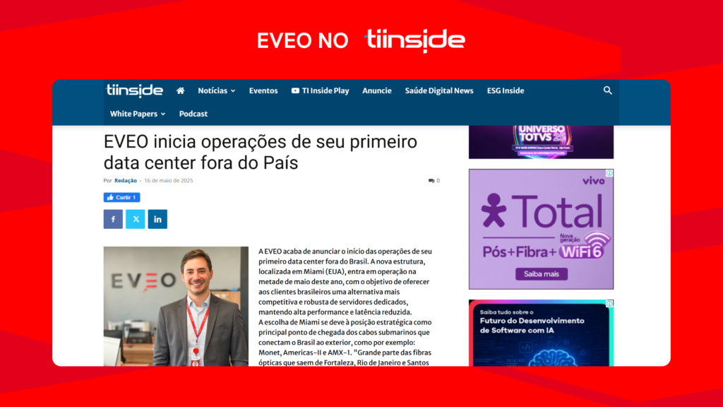 EVEO inicia operações de seu primeiro data center fora do País